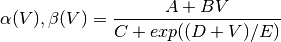 \alpha(V),\beta(V) = \frac{ A+BV}{ C+ exp( (D+V)/E) }